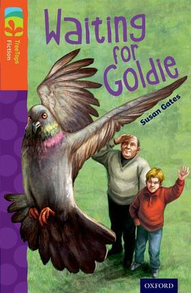 Gates |  Oxford Reading Tree TreeTops Fiction: Level 13: Waiting for Goldie | Buch |  Sack Fachmedien