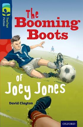 Clayton |  Oxford Reading Tree TreeTops Fiction: Level 14 More Pack A: The Booming Boots of Joey Jones | Buch |  Sack Fachmedien