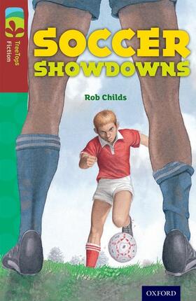 Childs |  Oxford Reading Tree TreeTops Fiction: Level 15: Soccer Showdowns | Buch |  Sack Fachmedien