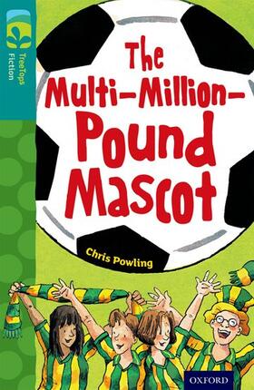 Powling |  Oxford Reading Tree TreeTops Fiction: Level 16 More Pack A: The Multi-Million-Pound Mascot | Buch |  Sack Fachmedien