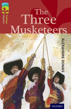 Dumas / Gates |  Oxford Reading Tree TreeTops Classics: Level 15: The Three Musketeers | Buch |  Sack Fachmedien