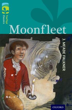 Falkner / Warburton |  Oxford Reading Tree TreeTops Classics: Level 16: Moonfleet | Buch |  Sack Fachmedien