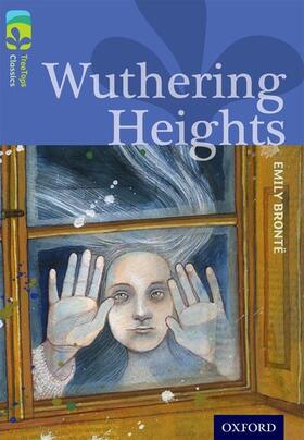 Bronte / Brontë / Isherwood |  Oxford Reading Tree TreeTops Classics: Level 17: Wuthering Heights | Buch |  Sack Fachmedien