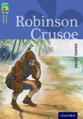 Masters / Defoe |  Oxford Reading Tree TreeTops Classics: Level 17: Robinson Crusoe | Buch |  Sack Fachmedien