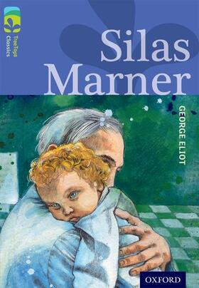 Eliot / Isherwood |  Oxford Reading Tree TreeTops Classics: Level 17 More Pack A: Silas Marner | Buch |  Sack Fachmedien