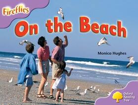 Hughes |  Oxford Reading Tree: Level 1+: More Fireflies A: On the Beach | Buch |  Sack Fachmedien