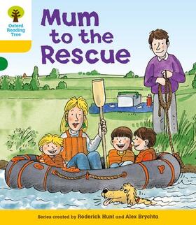 Hunt |  Oxford Reading Tree: Level 5: More Stories B: Mum to Rescue | Buch |  Sack Fachmedien