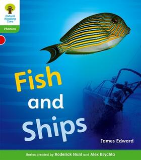 Edward / Hughes / Hunt |  Oxford Reading Tree: Level 2: Floppy's Phonics Non-Fiction: Fish and Ships | Buch |  Sack Fachmedien