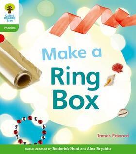 Edward / Hughes / Hunt |  Oxford Reading Tree: Level 2: Floppy's Phonics Non-Fiction: Make a Ring Box | Buch |  Sack Fachmedien