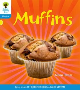 Hawes / Hughes / Hunt |  Oxford Reading Tree: Level 3: Floppy's Phonics Non-Fiction: Muffins | Buch |  Sack Fachmedien