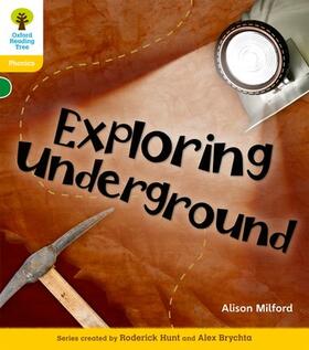 Milford / Hunt |  Oxford Reading Tree: Level 5: Floppy's Phonics Non-Fiction: Exploring Underground | Buch |  Sack Fachmedien