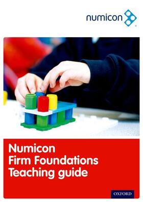 TACON / ATKINSON / WING | Numicon: Firm Foundations Teaching Guide | Buch | 978-0-19-848766-1 | sack.de