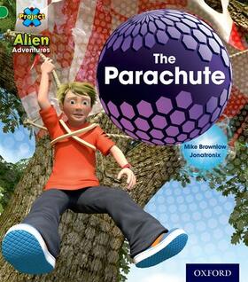 Brownlow |  Project X: Alien Adventures: Green: The Parachute | Buch |  Sack Fachmedien