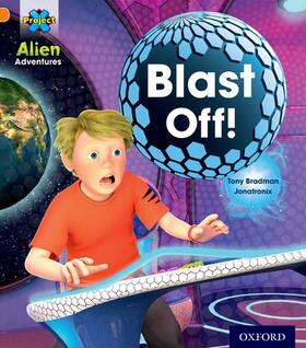 Bradman |  Project X: Alien Adventures: Orange: Blast Off! | Buch |  Sack Fachmedien