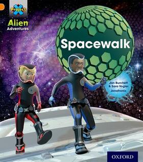 Burchett / Vogler |  Project X: Alien Adventures: Orange: Spacewalk | Buch |  Sack Fachmedien