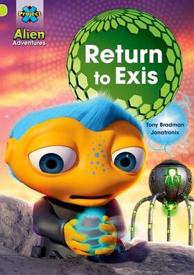 Bradman |  Project X: Alien Adventures: Lime: Return to Exis | Buch |  Sack Fachmedien