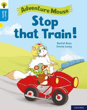 Russ |  Oxford Reading Tree Word Sparks: Level 3: Stop that Train! | Buch |  Sack Fachmedien