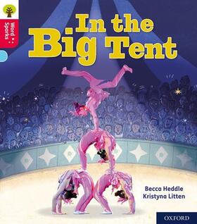Heddle |  Oxford Reading Tree Word Sparks: Level 4: In the Big Tent | Buch |  Sack Fachmedien