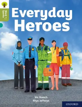 Brasch |  Oxford Reading Tree Word Sparks: Level 7: Everyday Heroes | Buch |  Sack Fachmedien