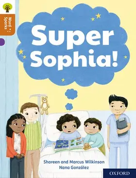 Wilkinson |  Oxford Reading Tree Word Sparks: Level 8: Super Sophia! | Buch |  Sack Fachmedien