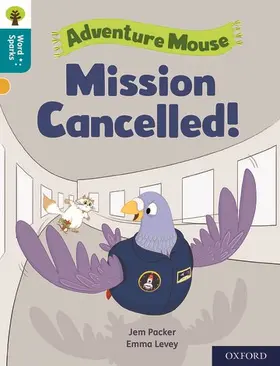 Packer |  Oxford Reading Tree Word Sparks: Level 9: Mission Cancelled! | Buch |  Sack Fachmedien