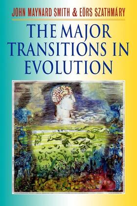 Maynard / Maynard Smith / Szathmary |  The Major Transitions in Evolution | Buch |  Sack Fachmedien