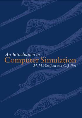 Woolfson / Wolfson / Pert |  An Introduction to Computer Simulation | Buch |  Sack Fachmedien