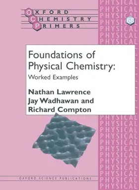 Wadhawan / Lawrence / Compton |  Foundations of Physical Chemistry: Worked Examples | Buch |  Sack Fachmedien