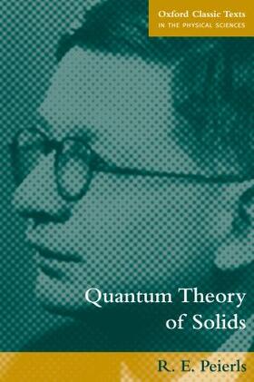 Peierls |  Quantum Theory of Solids | Buch |  Sack Fachmedien