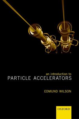 Wilson |  An Introduction to Particle Accelerators | Buch |  Sack Fachmedien