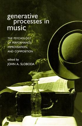 Sloboda |  Generative Processes in Music | Buch |  Sack Fachmedien