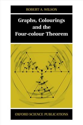 Wilson |  Graphs, Colourings and the Four-Colour Theorem | Buch |  Sack Fachmedien