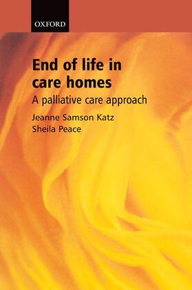 Katz / Peace |  End of Life in Care Homes | Buch |  Sack Fachmedien