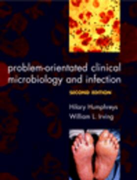 Humphreys / Irving / Hart | Problem-orientated Clinical Microbiology and Infection | Buch | 978-0-19-851585-2 | sack.de