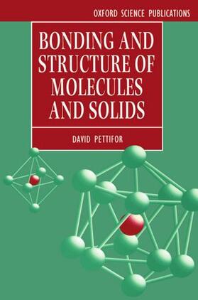 Pettifor |  Bonding and Structure of Molecules and Solids | Buch |  Sack Fachmedien