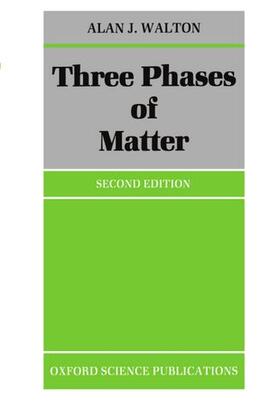 Walton |  Three Phases of Matter | Buch |  Sack Fachmedien