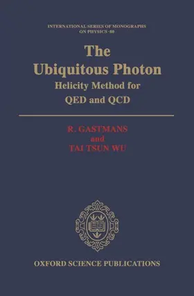 Gastmans |  The Ubiquitous Photon: Helicity Methods for Qed and QCD | Buch |  Sack Fachmedien