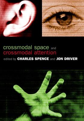 Driver / Spence |  Crossmodal Space and Crossmodal Attention | Buch |  Sack Fachmedien