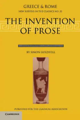 Goldhill |  The Invention of Prose | Buch |  Sack Fachmedien