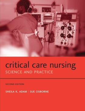 Adam / Osborne |  Critical Care Nursing | Buch |  Sack Fachmedien