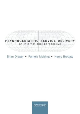 Brodaty / Draper / Melding |  Psychogeriatric Service Delivery | Buch |  Sack Fachmedien