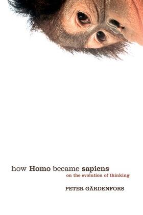 Gardenfors / Gärdenfors |  How Homo Became Sapiens | Buch |  Sack Fachmedien