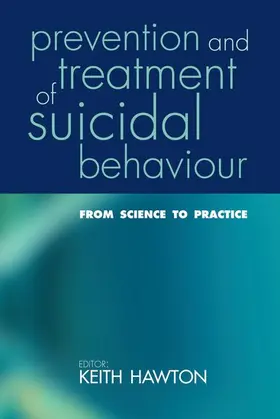 Hawton |  Prevention and Treatment of Suicidal Behaviour | Buch |  Sack Fachmedien