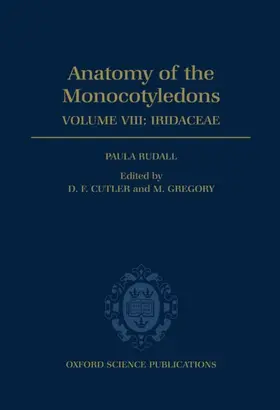 Rudall |  Anatomy of the Monocotyledons VIII. Iridaceae | Buch |  Sack Fachmedien