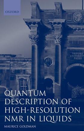 Goldman |  Quantum Description of High-Resolution NMR in Liquids | Buch |  Sack Fachmedien