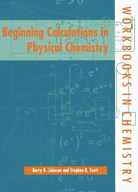 Scott / Johnson |  Beginning Calculations in Physical Chemistry | Buch |  Sack Fachmedien