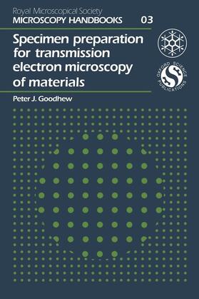 Goodhew |  Specimen Preparation for Transmission Electron Microscopy of Materials | Buch |  Sack Fachmedien