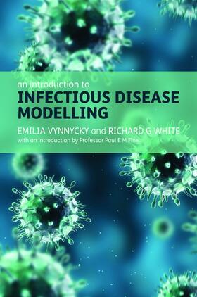 Vynnycky / White |  An Introduction to Infectious Disease Modelling | Buch |  Sack Fachmedien
