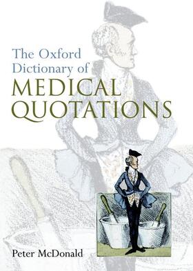 Mcdonald / McDonald |  Oxford Dictionary of Medical Quotations | Buch |  Sack Fachmedien