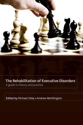 Oddy / Worthington |  Rehabilitation of Executive Disorders | Buch |  Sack Fachmedien